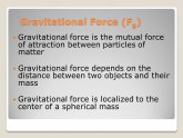 Gravitational force depends on